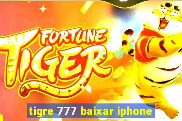 tigre 777 baixar iphone